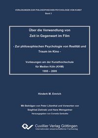 Produktbild: &Uuml;ber die Verwandlung von Zeit in Gegenwart im Film. Zur philosophischen Psychologie von Realit&auml;t und Traum im Kino