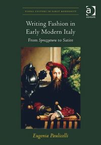 Produktbild: Paulicelli, E: Writing Fashion in Early Modern Italy
