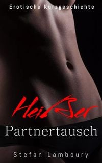 Produktbild: Ein hei&szlig;er Partnertausch