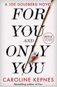 Produktbild: Kepnes, C: For You And Only You