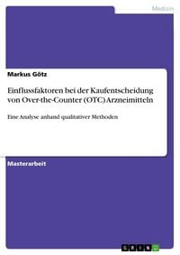 Produktbild: Einflussfaktoren bei der Kaufentscheidung von Over-the-Counter (OTC) Arzneimitteln