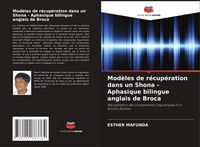 Produktbild: Mod&egrave;les de r&eacute;cup&eacute;ration dans un Shona - Aphasique bilingue anglais de Broca