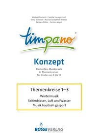 Produktbild: TIMPANO - Drei Themenkreise im Januar: Wintermusik / Seifenblasen, Luft und Wasser / Musik hautnah gesp&uuml;rt