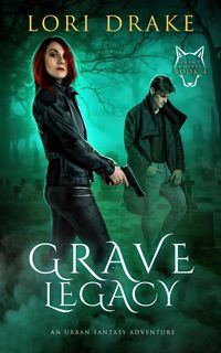 Produktbild: Grave Legacy (Grant Wolves, #4)