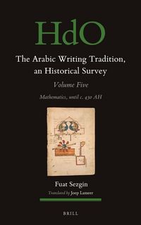 Produktbild: The Arabic Writing Tradition, an Historical Survey, Volume 5