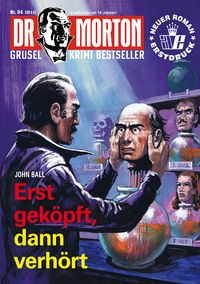 Produktbild: Dr. Morton 94: Erst gek&ouml;pft, dann verh&ouml;rt