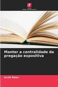 Produktbild: Manter a centralidade da prega&ccedil;&atilde;o expositiva