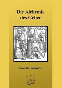 Produktbild: Darmstaedter, E: Alchemie des Geber