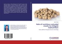 Produktbild: Role of nutritious extruded snacks to mitigate malnutrition