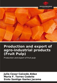 Produktbild: Production and export of agro-industrial products (Fruit Pulp)