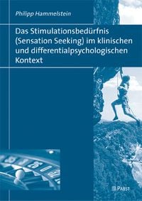 Produktbild: Das Stimulationsbed&uuml;rfnis (Sensation Seeking) im klinischen und differentialpsychologischen Kontext