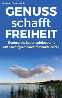 Produktbild: Genuss Schafft Freiheit
