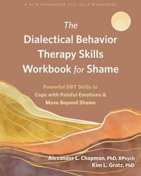 Produktbild: The Dialectical Behavior Therapy Skills Workbook for Shame