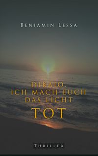 Produktbild: Dikaio. Ich mach euch das Licht tot
