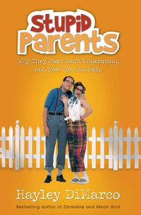 Produktbild: Stupid Parents: Why They Just Don't Understand and How You Can Help
