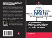 Produktbild: Disponibilidade e Qualidade dos Dados de Custos para Estimativa de Custos Detalhada