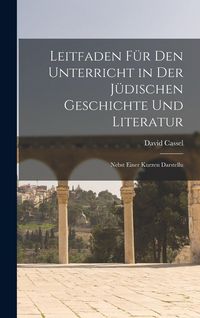 Produktbild: Leitfaden f&uuml;r den Unterricht in der J&uuml;dischen Geschichte und Literatur