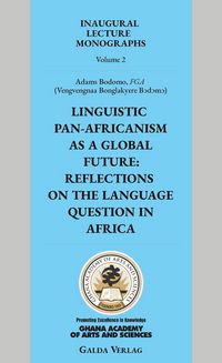 Produktbild: Linguistic Pan-Africanism as a Global Future: Reflections on the Language Question in Africa