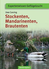 Bild vom Artikel Stockenten, Mandarinenten, Brautenten vom Autor Uwe Conring