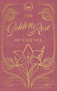 Produktbild: The Golden Rose of Valenul