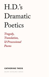 Produktbild: Theis, C: H.D.'s Dramatic Poetics