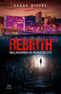 Bild vom Artikel Rebirth / REBIRTH 2.0 ...willkommen in Paradise City vom Autor Edgar Wiefel