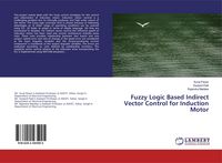 Produktbild: Fuzzy Logic Based Indirect Vector Control for Induction Motor