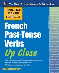 Produktbild: Practice Makes Perfect French Past-Tense Verbs Up Close