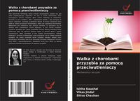 Produktbild: Walka z chorobami przyz&iquest;bia za pomoc&iquest; przeciwutleniaczy