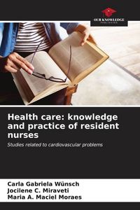 Produktbild: Health care: knowledge and practice of resident nurses