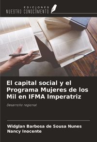 Produktbild: El capital social y el Programa Mujeres de los Mil en IFMA Imperatriz