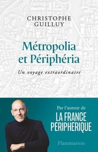 Produktbild: M&eacute;tropolia et P&eacute;riph&eacute;ria : un voyage extraordinaire