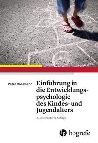 Bild vom Artikel Einführung in die Entwicklungspsychologie des Kindes– und Jugendalters vom Autor Peter Rossmann