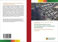 Produktbild: A Eletroflocula&ccedil;&atilde;o como Tecnologia para o Tratamento de Efluentes
