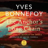 Bild vom Artikel The Anchor's Long Chain vom Autor Yves Bonnefoy