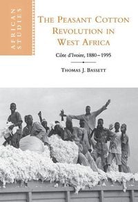 Produktbild: The Peasant Cotton Revolution in West Africa