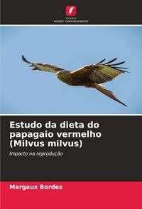 Produktbild: Estudo da dieta do papagaio vermelho (Milvus milvus)