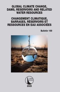 Produktbild: Global Climate Change, Dams, Reservoirs and Related Water Resources / Changement Climatique, Barrages, R&eacute;servoirs et Ressources en eau associ&eacute;es