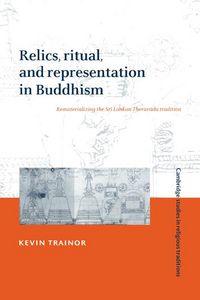 Produktbild: Relics, Ritual, and Representation in Buddhism