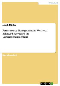 Produktbild: Performance Management im Vertrieb: Balanced Scorecard im Vertriebsmanagement