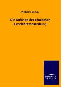 Produktbild: Die Anf&auml;nge der r&ouml;mischen Geschichtsschreibung