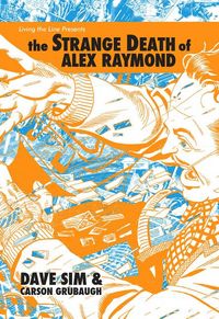 Produktbild: Sim, D: Strange Death of Alex Raymond