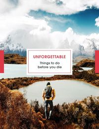 Produktbild: Unforgettable Things to Do Before You Die