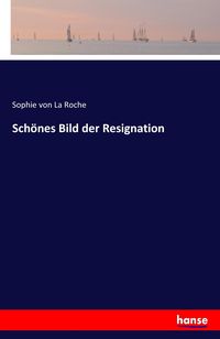 Produktbild: Sch&ouml;nes Bild der Resignation