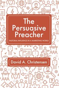 Produktbild: The Persuasive Preacher