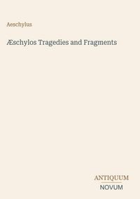Produktbild: &AElig;schylos Tragedies and Fragments
