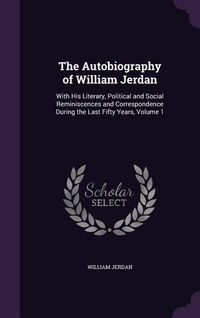 Produktbild: The Autobiography of William Jerdan