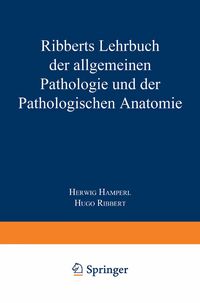 Produktbild: Ribberts Lehrbuch der Allgemeinen Pathologie und der Pathologischen Anatomie
