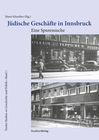 Bild vom Artikel Jüdische Geschäfte in Innsbruck vom Autor Horst Schreiber