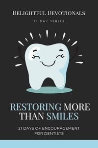 Produktbild: Restoring More Than Smiles: 21 Days of Encouragement for Dentists